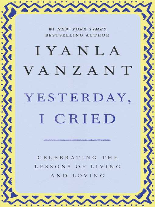 Title details for Yesterday, I Cried by Iyanla Vanzant - Available